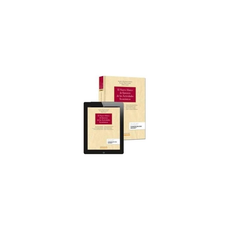 El Nuevo Marco de Ejercicio de las Actividades Económicas "Papel +Ebook  Actualizable"