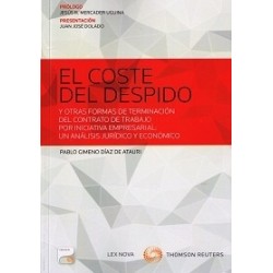 El Coste del Despido. y Otras Formas de Terminación del Contrato por Iniciativa Empresarial: un Análisis Jurídic "Papel +Ebook 