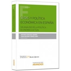 Crisis y Política Económica en España. un Análisis de la Política Económica Actual