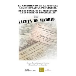 El Nacimiento de la Justicia Administrativa Provincial. de los Consejos de Prefectura a los...