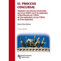 El Proceso Concursal "Adaptado a las Reformas Introducidas por la Ley 14/2013, de 27 de...