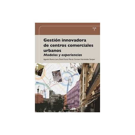 Gestión Innovadora de Centros Comerciales Urbanos "Modelos y Experiencias"