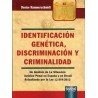 Identificación Genética, Discriminación y Criminalidad. un Análisis de la Situación Jurídico Penal en España