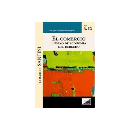 El Comercio. Ensayo de Economía del Derecho