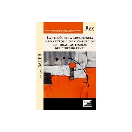 Teoria de la Advertencia y una Exposicion y Evaluacion de Todas las Teorias del Derecho Penal