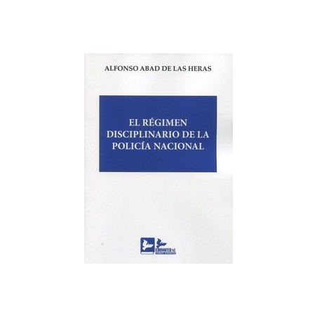 El régimen disciplinario de la Policía Nacional