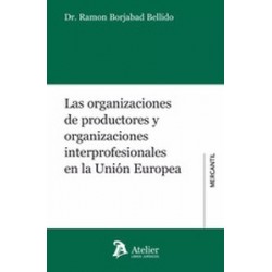 Las organizaciones de productores y organizaciones interprofesionales en la Unión Europea