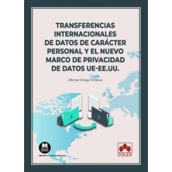 Transferencias internacionales de datos de carácter personal y el nuevo marco de privacidad de...