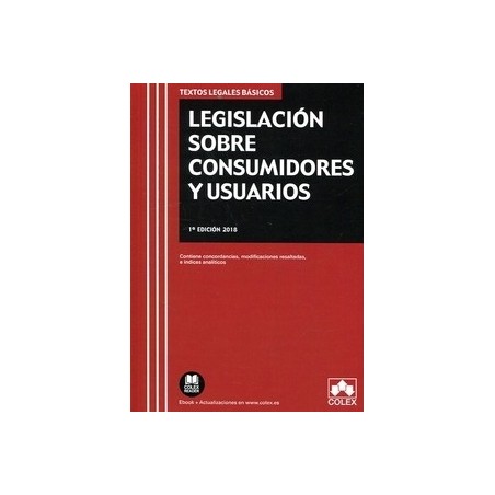 Legislación sobre Consumidores y Usuarios ( Papel + Ebook ) "Contiene Concordancias, Modificaciones Resaltadas e Índices Analít