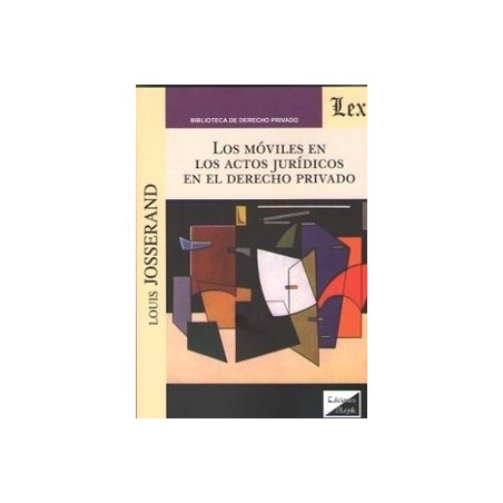 Los Móviles en los Actos Jurídicos en el Derecho Privado "Teleología Jurídica"