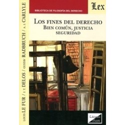 Los Fines del Derecho "Bien Común, Justicia, Seguridad"