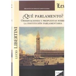 ¿Qué Parlamento? Observaciones y Propuestas sobre la Institución Parlamentaria