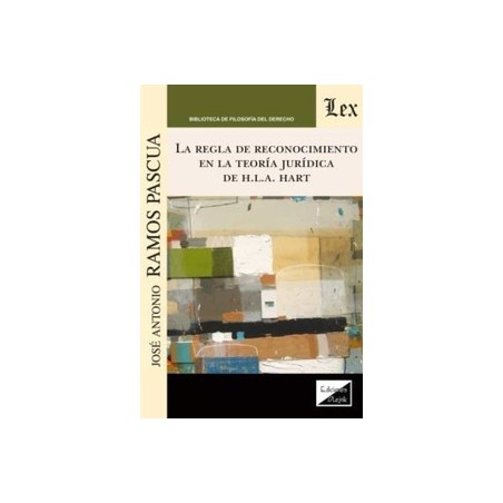 La regla de recocimiento en la teoría jurídica de H.L.A.Hart