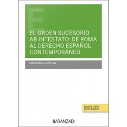 El orden sucesorio ab intestato: de Roma al derecho español contemporáneo (Papel + e-book)