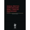 Manual práctico sobre ejecución penal y Derecho Penitenciario (Papel + Ebook)