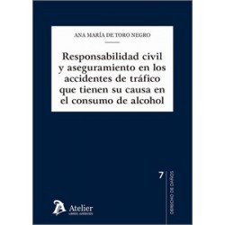 Responsabilidad civil y aseguramiento en los accidentes de tráfico que tienen su causa en el...