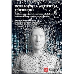 Inteligencia artificial y derecho "Reflexiones jurídicas para el debate sobre su desarrollo y...