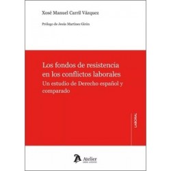 Los fondos de resistencia en los conflictos laborales "Un estudio de derecho español y comparado"