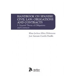 Handbook on spanish civil law: obligations and contracts "Volume I General theory of obligations and contracts"