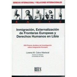 Inmigración, externalización de fronteras europeas y Derechos Humanos en Libia.