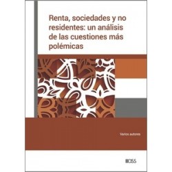 Renta, Sociedades y No Residentes "Un análisis de las cuestiones más polémicas."
