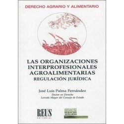 Las organizaciones interprofesionales agroalimentarias. Regulación jurídica