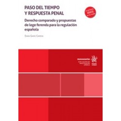 Paso del tiempo y respuesta penal. Derecho comparado y propuestas de lege ferenda para la regulación española