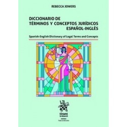 Diccionario de términos y conceptos jurídicos español-inglés "Spanish-English Dictionary of Legal Terms and Concepts"