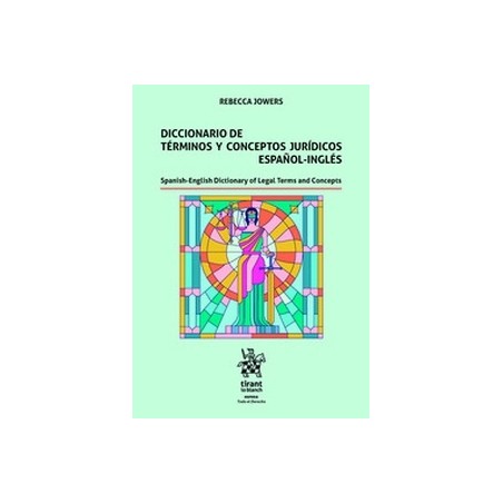 Diccionario de términos y conceptos jurídicos español-inglés "Spanish-English Dictionary of Legal Terms and Concepts"