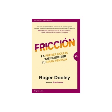 Fricción "La Fuerza Oculta que Puede Ser tu Gran Ventaja"
