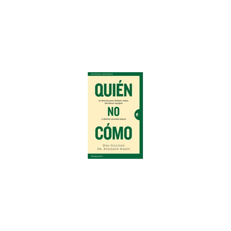 Quién, no Cómo