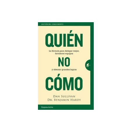 Quién, no Cómo