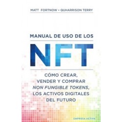 Manual de uso de los NFT "Cómo crear, vender y comprar Non Fungible Tokens, los activos digitales...