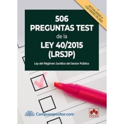 506 preguntas test de la Ley 40/2015 (LRJSP) "Ley del Régimen Jurídica del Sector Público"