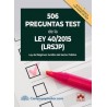 506 preguntas test de la Ley 40/2015 (LRJSP) "Ley del Régimen Jurídica del Sector Público"