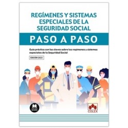 Regímenes y sistemas especiales de la Seguridad Social. Paso a paso "Guía práctica con las claves sobre los regímenes y sistema