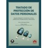 TRATADO DE PROTECCIÓN DE DATOS PERSONALES "PASADO, PRESENTE Y FUTURO DE LA TUTELA JURÍDICA DE LOS DERECHOS DE LA PRIVACIDAD"