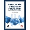 Simulación o negocio fiduciario: una cuestión causal