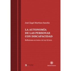 La autonomía de las personas con discapacidad "Reflexiones en torno a la ley 8/2021"