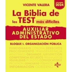 La BIBLIA de los Test más difíciles de Auxiliar Administrativo del Estado "Examen 2024"