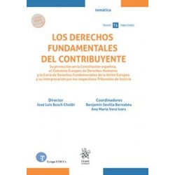 Los derechos fundamentales del contribuyente. Su protección en la Constitución española, el Convenio Europeo de "Derechos Human