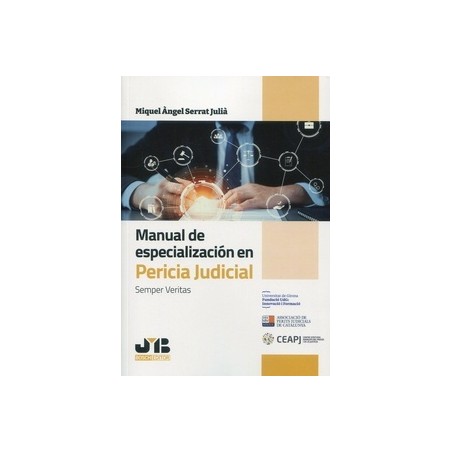 Manual de especialización en pericia judicial "Semper Veritas"