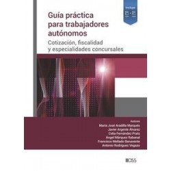 Guía práctica para trabajadores autónomos "Cotización, fiscalidad y especialidades concursales. Papel + Digital"