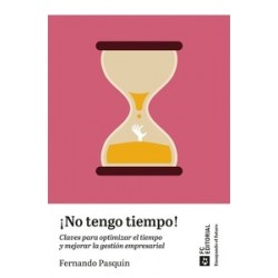 NO TENGO TIEMPO "Claves para optimizar el tiempo y mejorar la gestion empresarial"