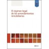 El régimen legal de los arrendamientos inmobiliarios "Incluye formularios. Papel + Digital"