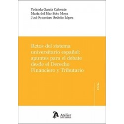 Retos del sistema universitario español: apuntes para el debate desde el derecho financiero y...