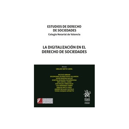 La Digitalización en el Derecho de Sociedades. Estudios de Derecho de Sociedades "Colegio Notarial de Valencia"