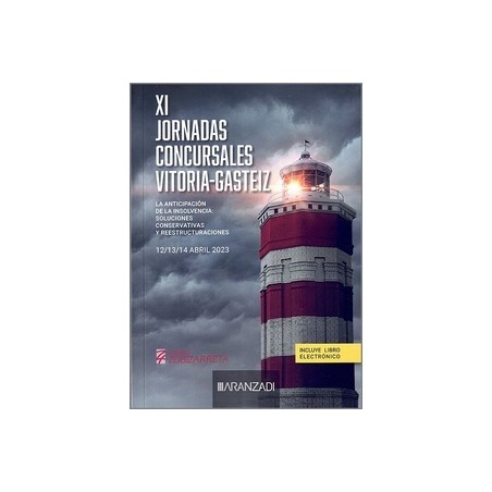 La anticipación de la insolvencia: soluciones conservativas y reestructuraciones (Papel + e-book) "XI Jornadas concursales Vito