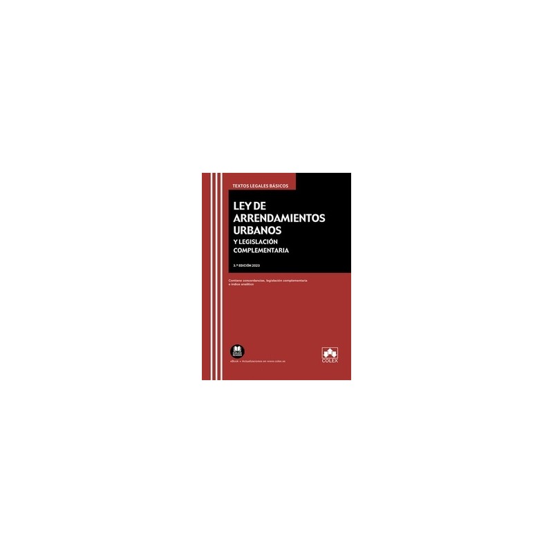 Ley de arrendamientos urbanos y legislación complementaria "3ª Edición 2023 (Papel + Ebook)"