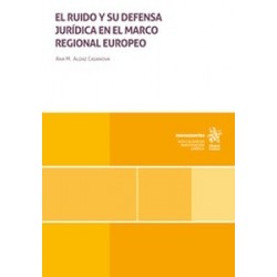 El ruido y su defensa jurídica en el marco regional europeo (Papel + Ebook)